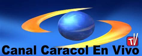 canal caracol señal en vivo gratis